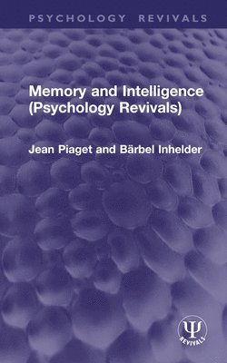 Memory and Intelligence (Psychology Revivals) 1