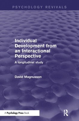 Individual Development from an Interactional Perspective (Psychology Revivals) 1