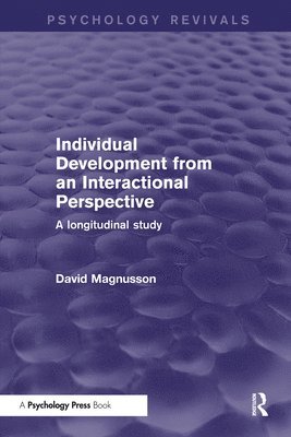 bokomslag Individual Development from an Interactional Perspective (Psychology Revivals)