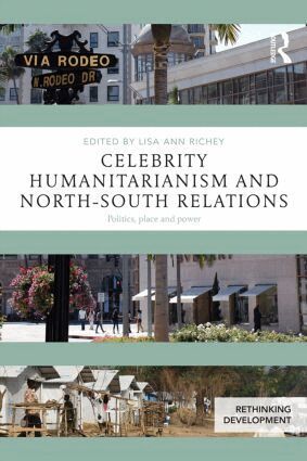 Lisa Ann Richey - Celebrity Humanitarianism and North-South Relations, Häftad
