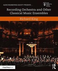 bokomslag Recording Orchestra and Other Classical Music Ensembles