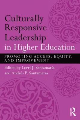 Culturally Responsive Leadership in Higher Education 1