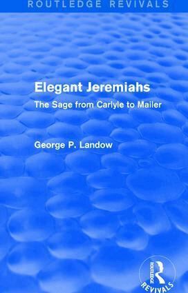 George P. Landow - Elegant Jeremiahs (Routledge Revivals), Häftad