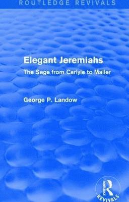 Elegant Jeremiahs (Routledge Revivals) 1
