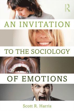 Scott Harris, USA) Harris, Scott (Saint Louis University - Invitation to the Sociology of Emotions, Häftad