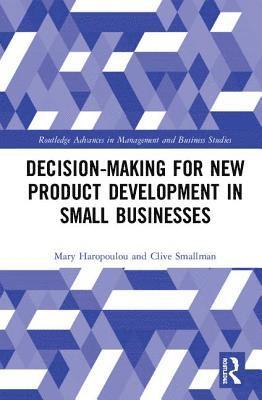 Decision-making for New Product Development in Small Businesses 1