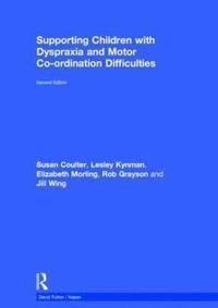 bokomslag Supporting Children with Dyspraxia and Motor Co-ordination Difficulties