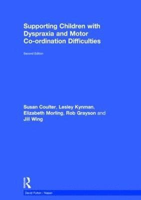 Supporting Children with Dyspraxia and Motor Co-ordination Difficulties 1