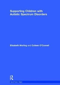 bokomslag Supporting Children with Autistic Spectrum Disorders