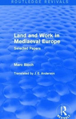 bokomslag Land and Work in Mediaeval Europe (Routledge Revivals)