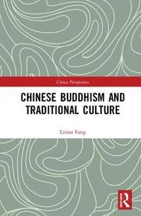 bokomslag Chinese Buddhism and Traditional Culture