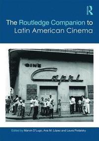 bokomslag The Routledge Companion to Latin American Cinema
