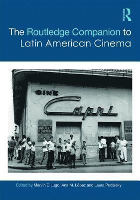 The Routledge Companion to Latin American Cinema 1
