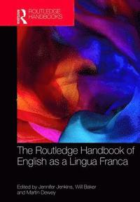 bokomslag The Routledge Handbook of English as a Lingua Franca