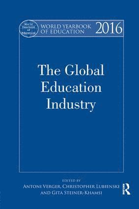 Antoni Verger, Christopher Lubienski, Gita Steiner-Khamsi, USA) Lubienski, Christopher (University of Illinois, US) Steiner-Khamsi, Gita (Columbia University, New York - World Yearbook of Education 2016, Häftad