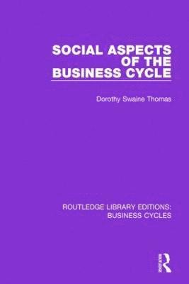 bokomslag Social Aspects of the Business Cycle (RLE: Business Cycles)