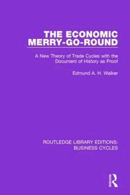 bokomslag The Economic Merry-Go-Round (RLE: Business Cycles)