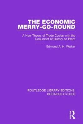 bokomslag Economic Merry-Go-Round (RLE: Business Cycles)