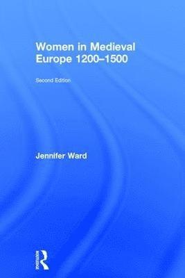 bokomslag Women in Medieval Europe 1200-1500