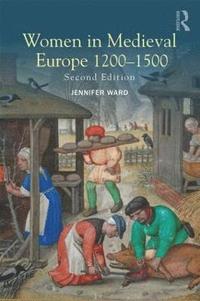 bokomslag Women in Medieval Europe 1200-1500