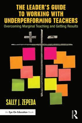 Sally J Zepeda, USA) Zepeda, Sally J (University of Georgia, Sally J. Zepeda - Leader's Guide to Working with Underperforming Teachers, Häftad