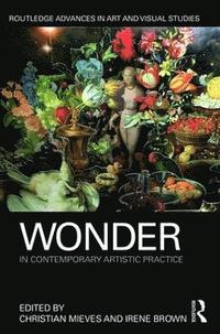 bokomslag Wonder in Contemporary Artistic Practice