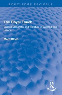 bokomslag The Royal Touch (Routledge Revivals)