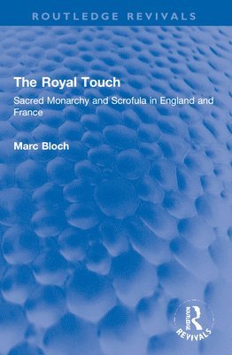 bokomslag The Royal Touch (Routledge Revivals)