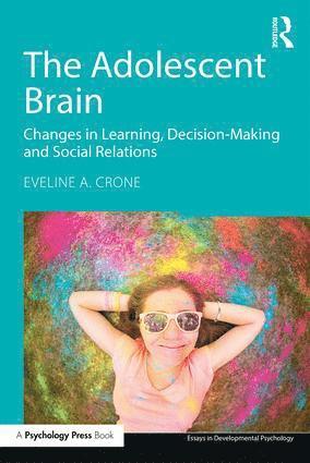 Eveline A. Crone, the Netherlands) Crone, Eveline A. (University of Leiden - Adolescent Brain, Häftad