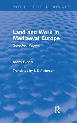 Land and Work in Mediaeval Europe (Routledge Revivals) 1