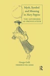 bokomslag Myth, Symbol, and Meaning in Mary Poppins