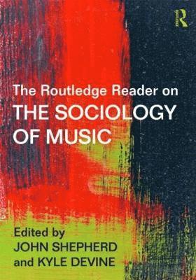 The Routledge Reader on the Sociology of Music 1