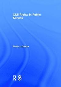 bokomslag Civil Rights in Public Service