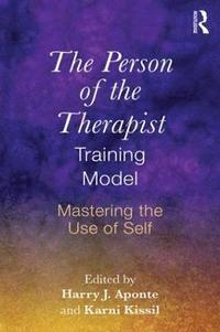 bokomslag The Person of the Therapist Training Model