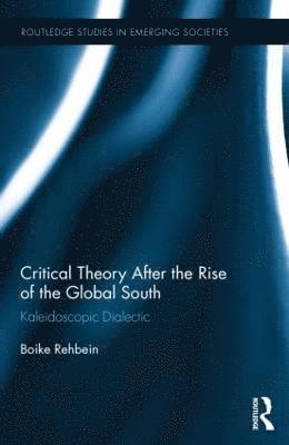 bokomslag Critical Theory After the Rise of the Global South