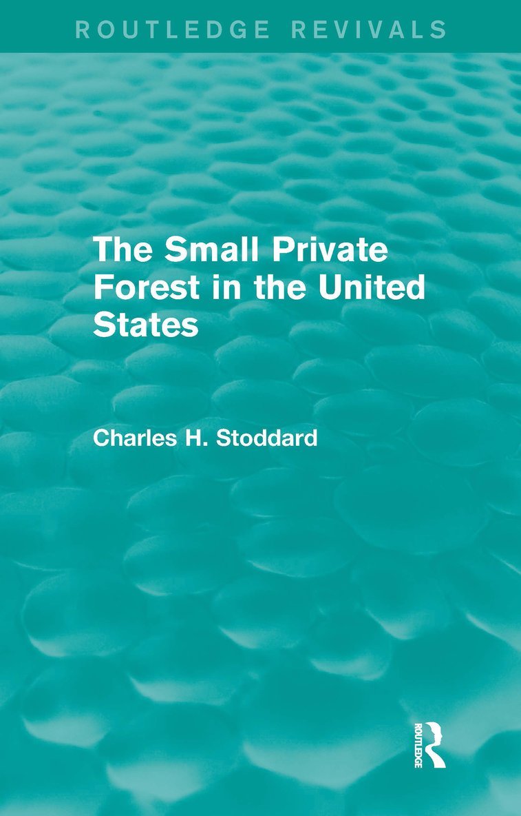 Small Private Forest in the United States (Routledge Revivals)