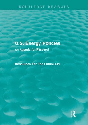 U.S. Energy Policies (Routledge Revivals) 1