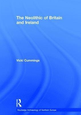 bokomslag The Neolithic of Britain and Ireland