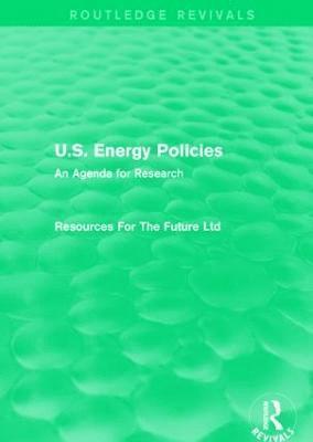 bokomslag U.S. Energy Policies (Routledge Revivals)