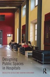 bokomslag Designing Public Spaces in Hospitals