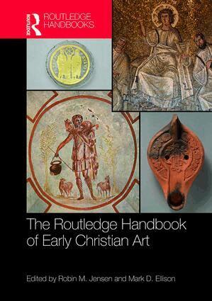 Robin M. Jensen, Mark D. Ellison - Routledge Handbook of Early Christian Art, Inbunden