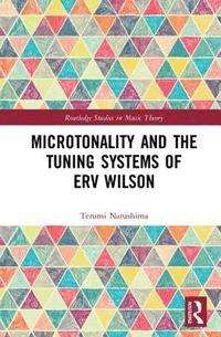 bokomslag Microtonality and the Tuning Systems of Erv Wilson