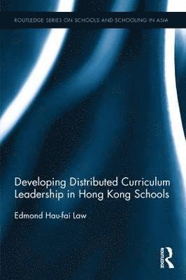 bokomslag Developing Distributed Curriculum Leadership in Hong Kong Schools