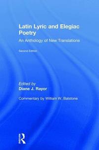 bokomslag Latin Lyric and Elegiac Poetry