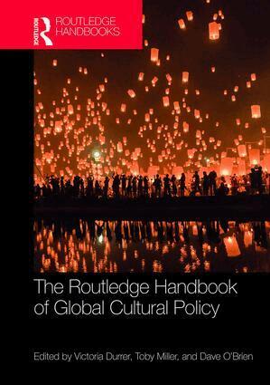 Victoria Durrer, Toby Miller, Dave O'Brien - Routledge Handbook of Global Cultural Policy, Inbunden