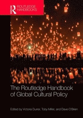 The Routledge Handbook of Global Cultural Policy 1