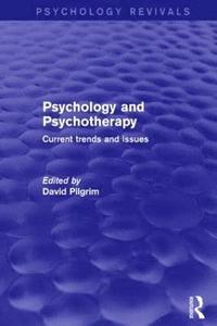 bokomslag Psychology and Psychotherapy (Psychology Revivals)