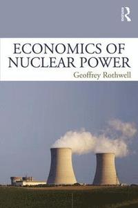 bokomslag Economics of Nuclear Power