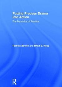 bokomslag Putting Process Drama into Action