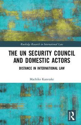 The UN Security Council and Domestic Actors 1